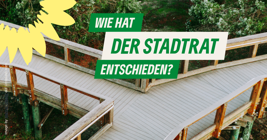 Wie hat der Stadtrat entschieden?